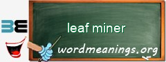 WordMeaning blackboard for leaf miner